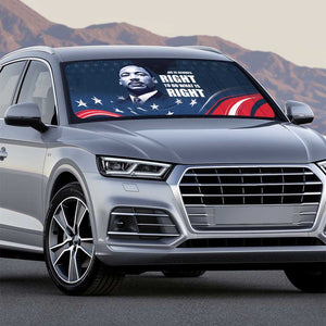 Honor MLK African-American Civil Rights Leaders Auto Sun Shade The Time Is Always Right To Do What Is Right