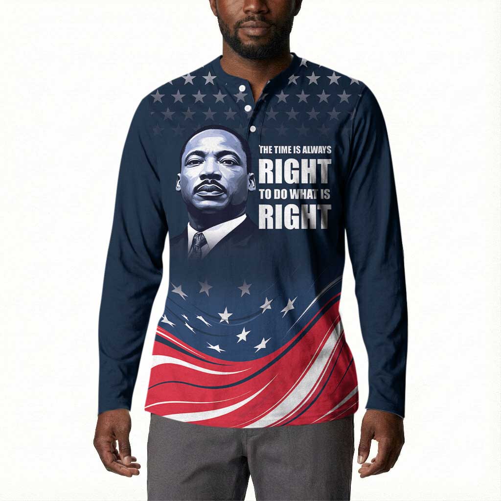 Honor MLK African-American Civil Rights Leaders Button Sweatshirt The Time Is Always Right To Do What Is Right