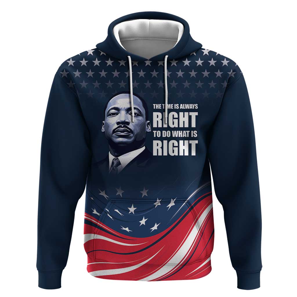 Honor MLK African-American Civil Rights Leaders Hoodie The Time Is Always Right To Do What Is Right