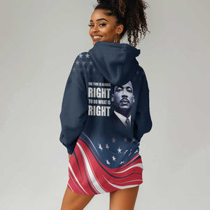 Honor MLK African-American Civil Rights Leaders Hoodie Dress The Time Is Always Right To Do What Is Right