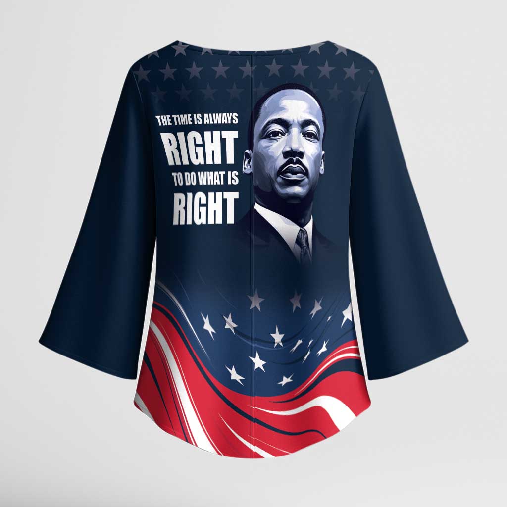 Honor MLK African-American Civil Rights Leaders Kimono Sleeve Blouse The Time Is Always Right To Do What Is Right