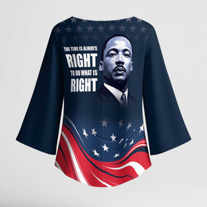 Honor MLK African-American Civil Rights Leaders Kimono Sleeve Blouse The Time Is Always Right To Do What Is Right