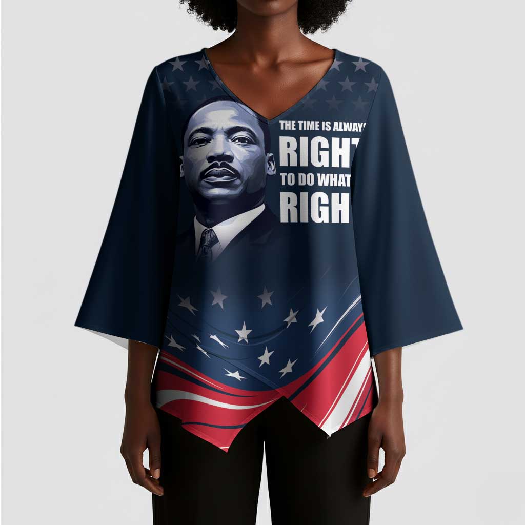 Honor MLK African-American Civil Rights Leaders Kimono Sleeve Blouse The Time Is Always Right To Do What Is Right