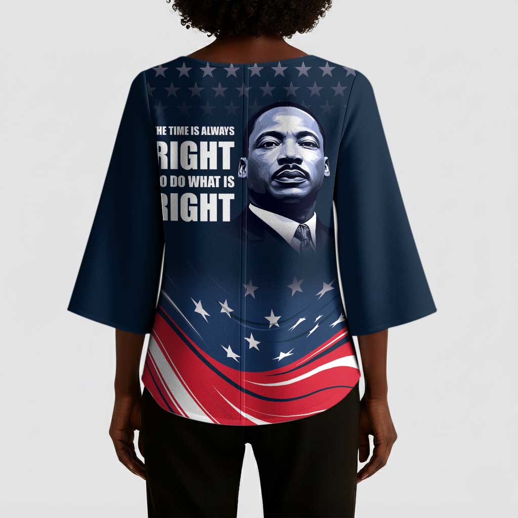 Honor MLK African-American Civil Rights Leaders Kimono Sleeve Blouse The Time Is Always Right To Do What Is Right