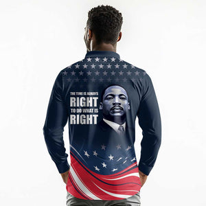 Honor MLK African-American Civil Rights Leaders Long Sleeve Polo Shirt The Time Is Always Right To Do What Is Right