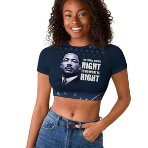 Honor MLK African-American Civil Rights Leaders Raglan Cropped T shirt The Time Is Always Right To Do What Is Right