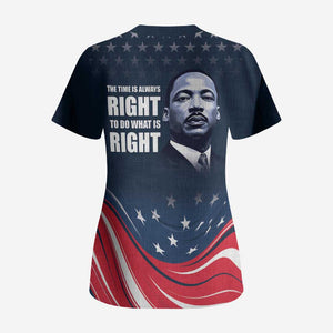 Honor MLK African-American Civil Rights Leaders Scrub Top The Time Is Always Right To Do What Is Right