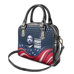 Honor MLK African-American Civil Rights Leaders Shoulder Handbag The Time Is Always Right To Do What Is Right