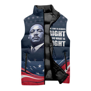 Honor MLK African-American Civil Rights Leaders Sleeveless Puffer Jacket The Time Is Always Right To Do What Is Right
