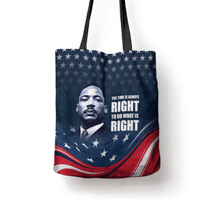 Honor MLK African-American Civil Rights Leaders Tote Bag The Time Is Always Right To Do What Is Right