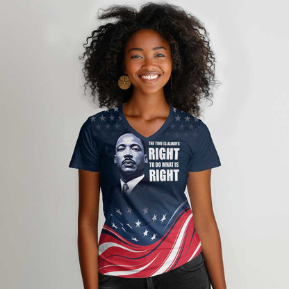 Honor MLK African-American Civil Rights Leaders Women V-Neck T-Shirt The Time Is Always Right To Do What Is Right