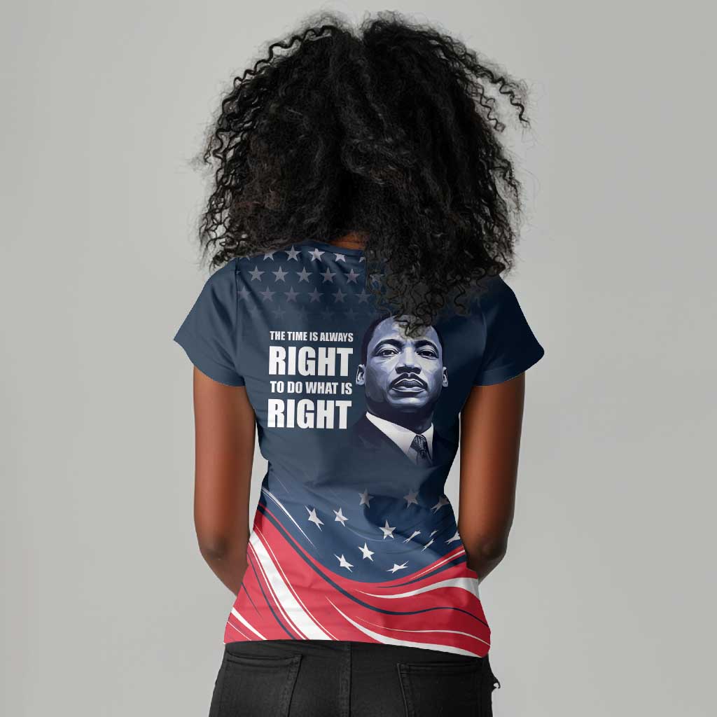 Honor MLK African-American Civil Rights Leaders Women V-Neck T-Shirt The Time Is Always Right To Do What Is Right