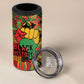 Black History Black Month Dream Like 4 in 1 Can Cooler Tumbler
