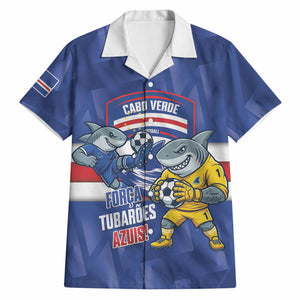Cabo Verde Football 2026 Custom Hawaiian Shirt Forca Tubaroes Azuis