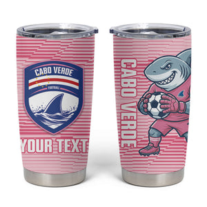 Cabo Verde Football 2026 Custom Tumbler Cup Tubaroes Azuis Goalkeeper Pink Jersey
