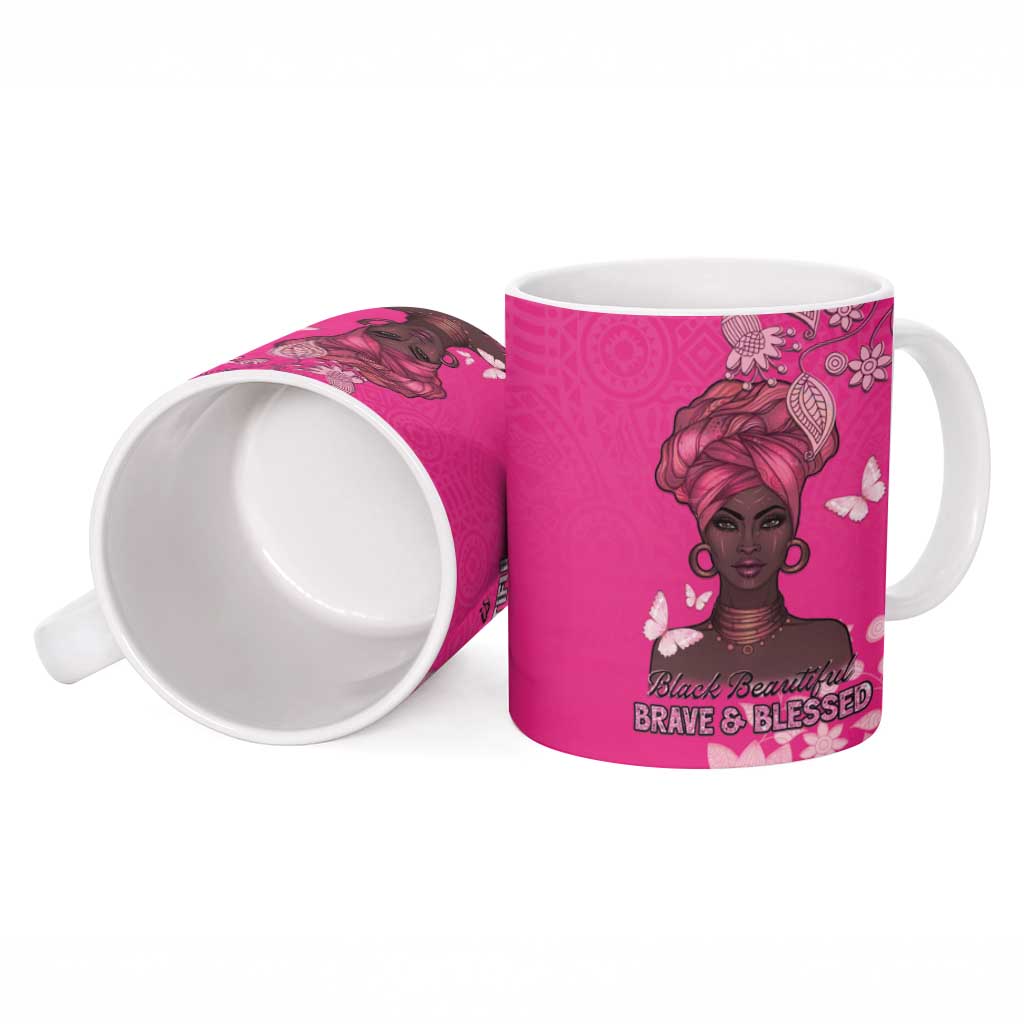 African Women Ceramic Mug Black Beautiful Brave and Bressed - Pink Color