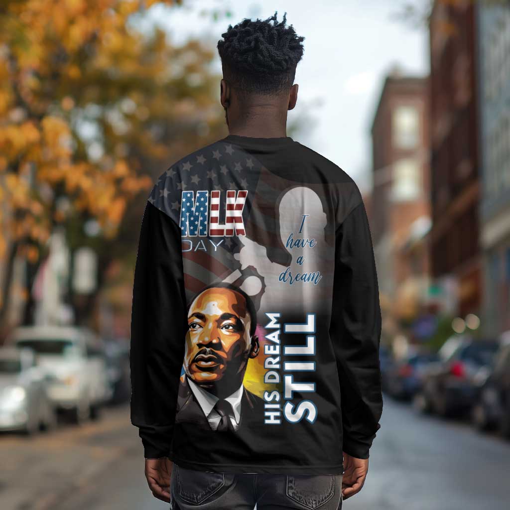 Black Americans Happy MLK Day Long Sleeve Shirt I Have A Dream