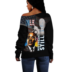 Black Americans Happy MLK Day Off Shoulder Sweater I Have A Dream