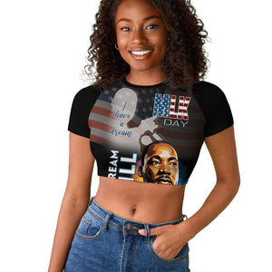 Black Americans Happy MLK Day Raglan Cropped T shirt I Have A Dream