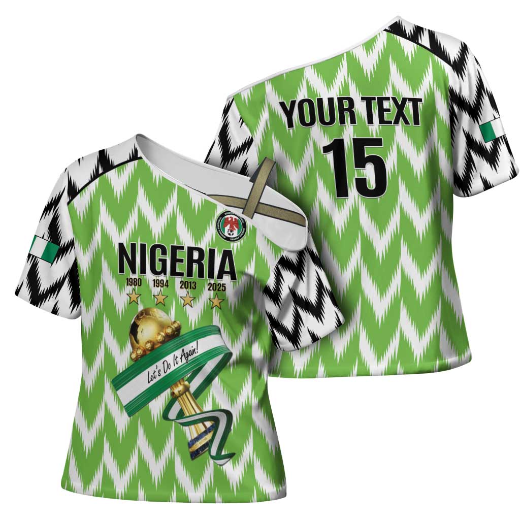 Custom Nigeria Football Cross Shoulder Shirt Super Eagles - Let’s Do It Again