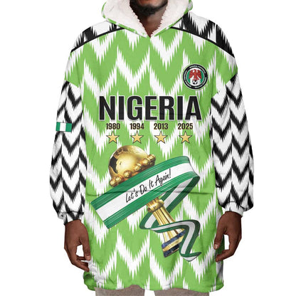 Custom Nigeria Football Wearable Blanket Hoodie Super Eagles - Let’s Do It Again