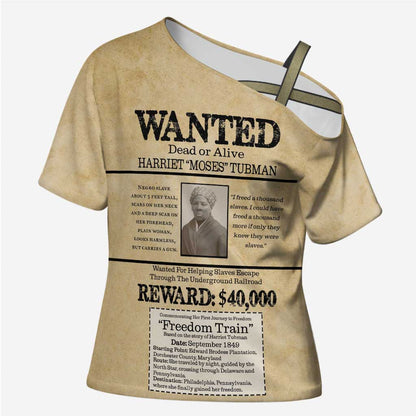 WANTED for Freedom Cross Shoulder Shirt Harriet Moses Tubman