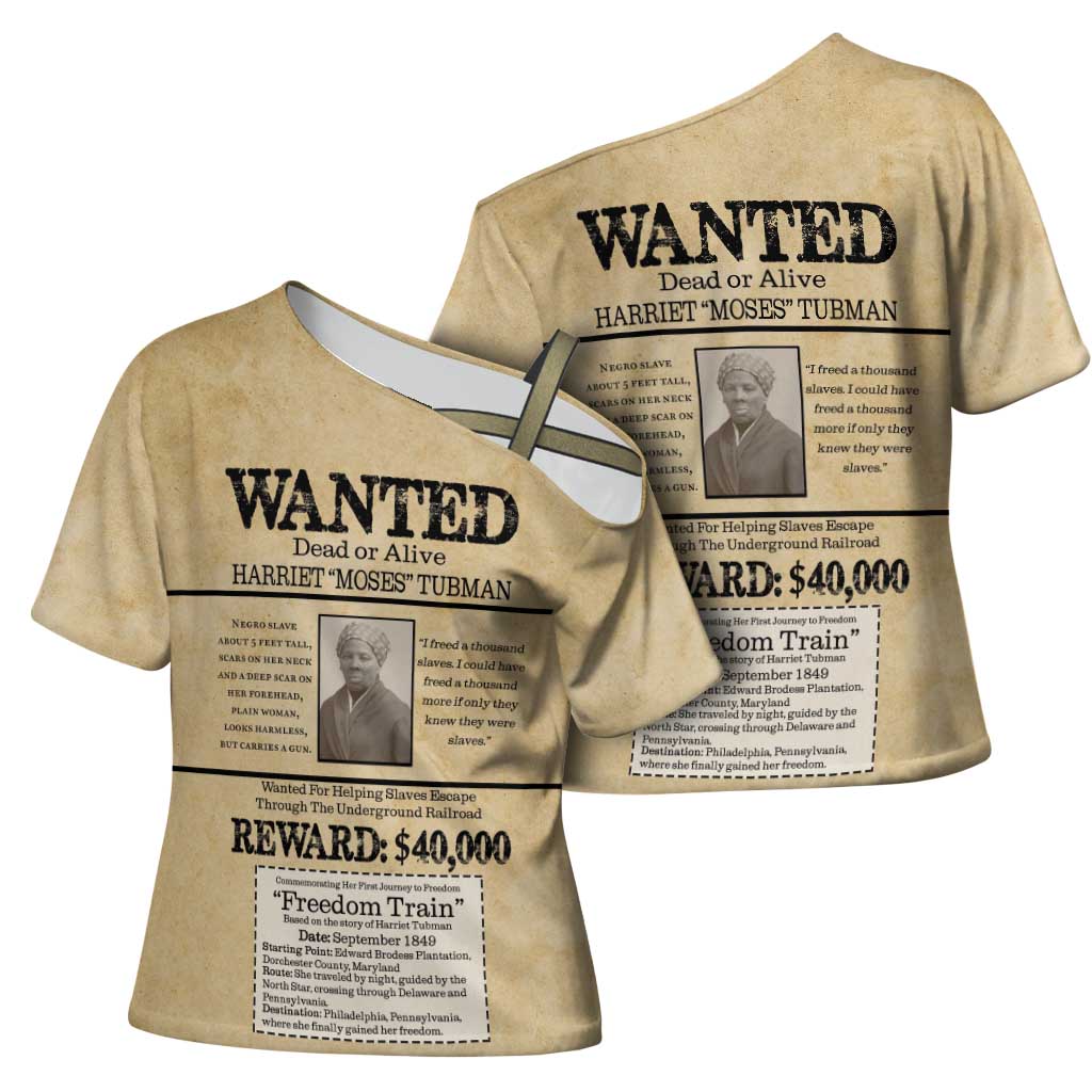 WANTED for Freedom Cross Shoulder Shirt Harriet Moses Tubman