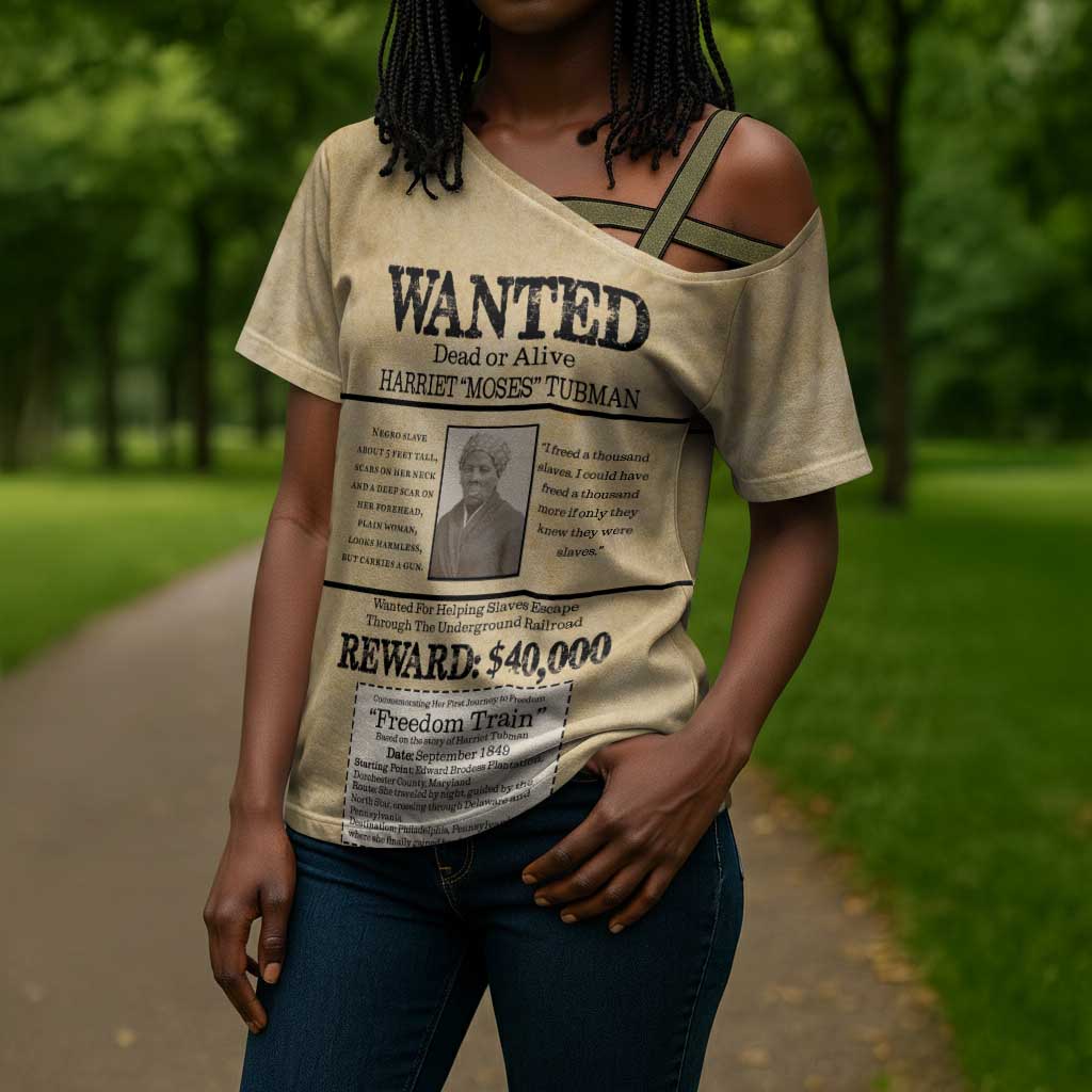 WANTED for Freedom Cross Shoulder Shirt Harriet Moses Tubman