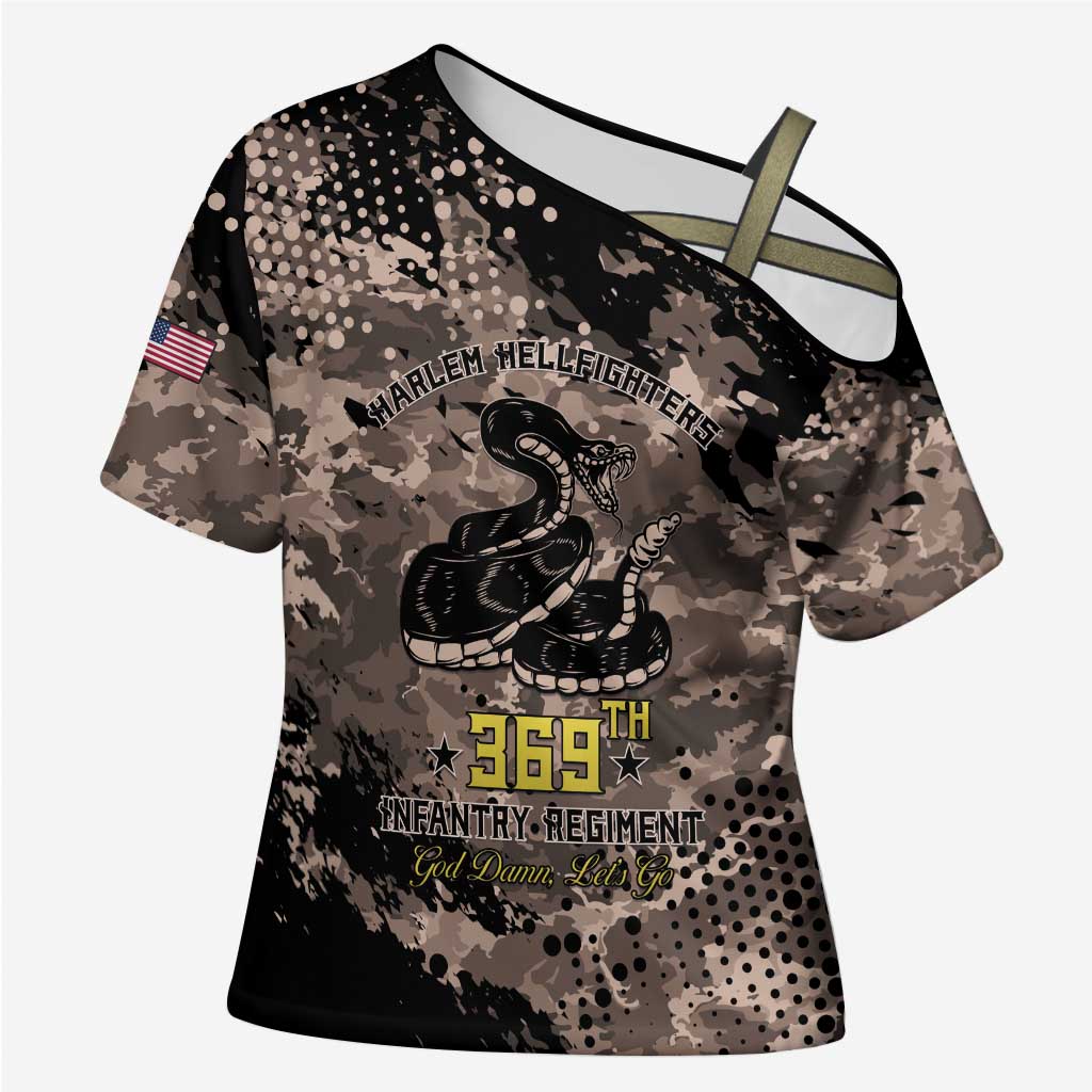 Harlem Hellfighters 369th Infantry Regiment Legacy Cross Shoulder Shirt God Damn Lets Go