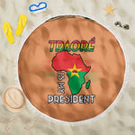 Traore Is My President Beach Blanket Africa For Africans