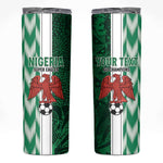 Custom Nigeria Football Skinny Tumbler Go Champions