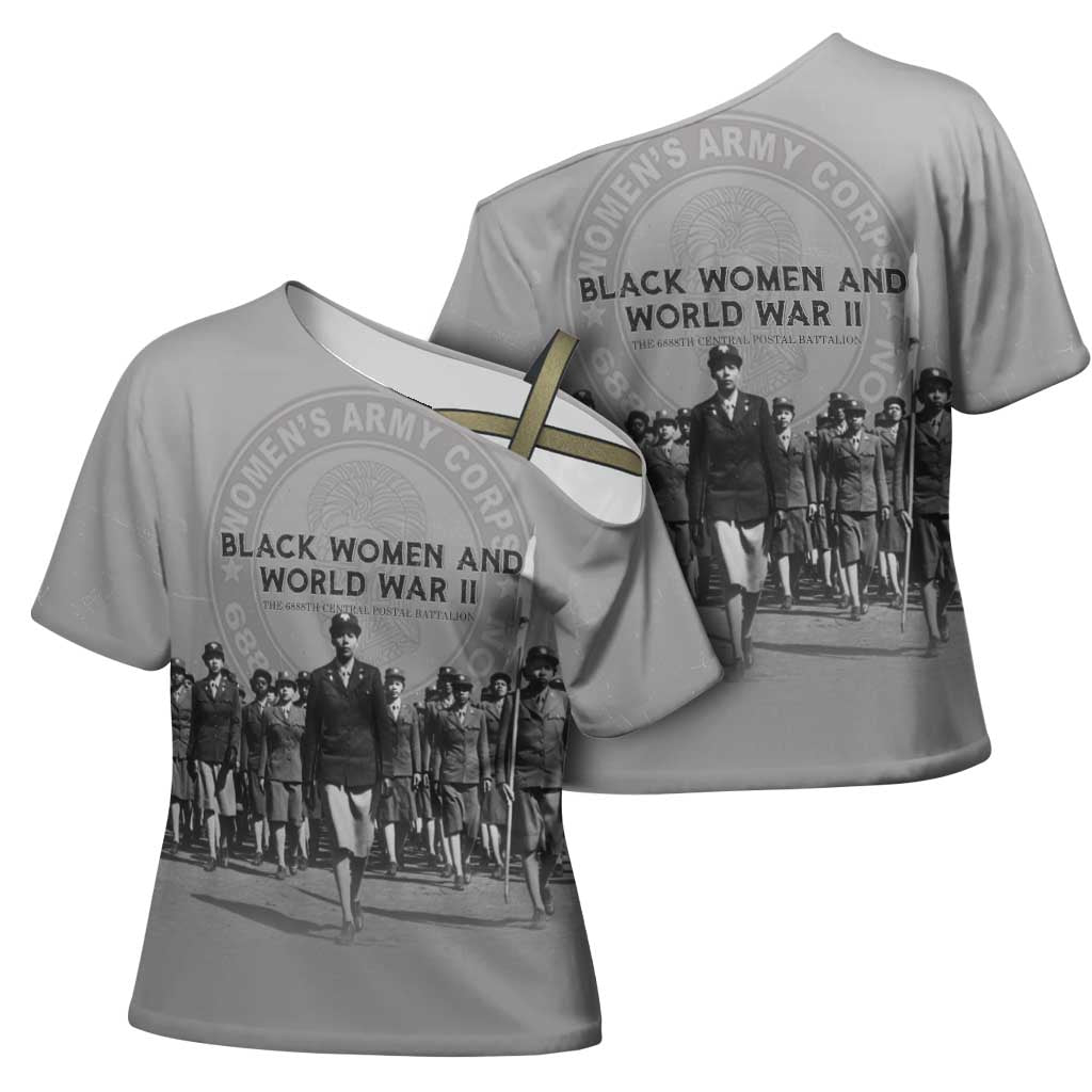 Black Women of World War II Cross Shoulder Shirt 6888th Central Postal Directory Battalion