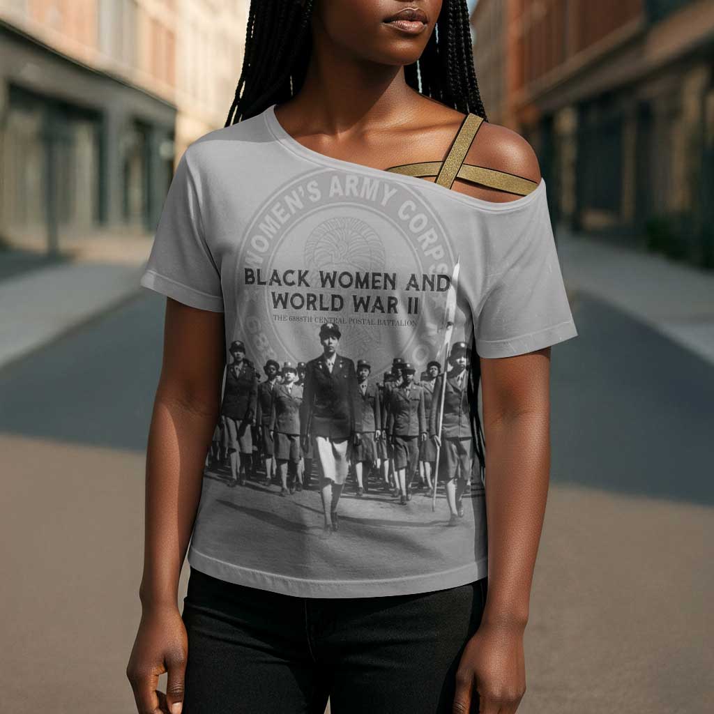 Black Women of World War II Cross Shoulder Shirt 6888th Central Postal Directory Battalion