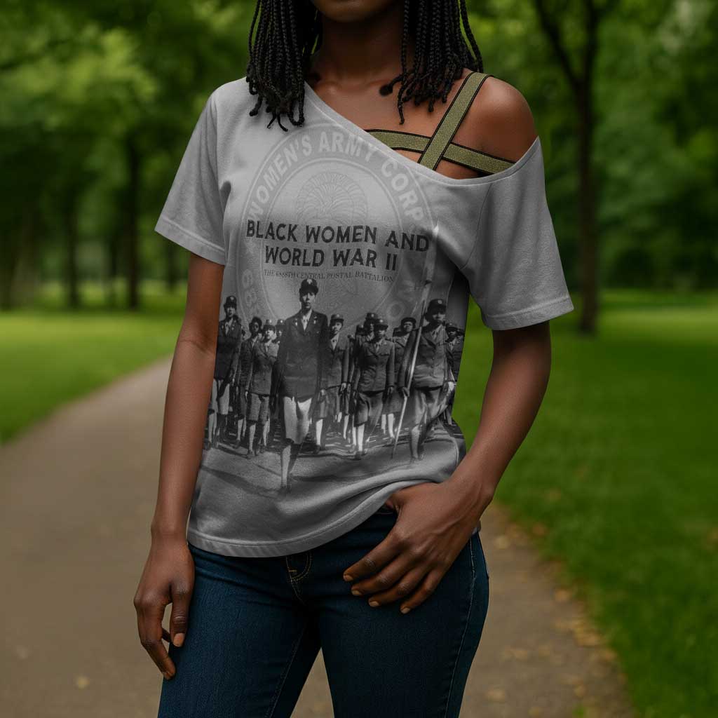 Black Women of World War II Cross Shoulder Shirt 6888th Central Postal Directory Battalion