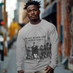 Black Women of World War II Long Sleeve Shirt 6888th Central Postal Directory Battalion