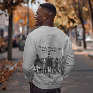 Black Women of World War II Sweatshirt 6888th Central Postal Directory Battalion