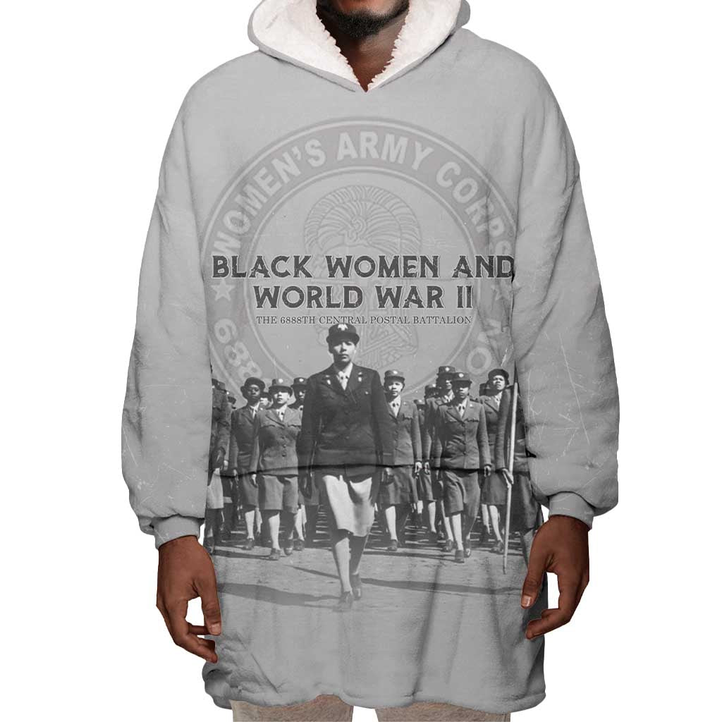 Black Women of World War II Wearable Blanket Hoodie 6888th Central Postal Directory Battalion