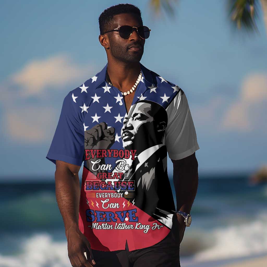 Black Americans Happy MLK Day Hawaiian Shirt Everybody Can Be Great Because Everybody Can Serve