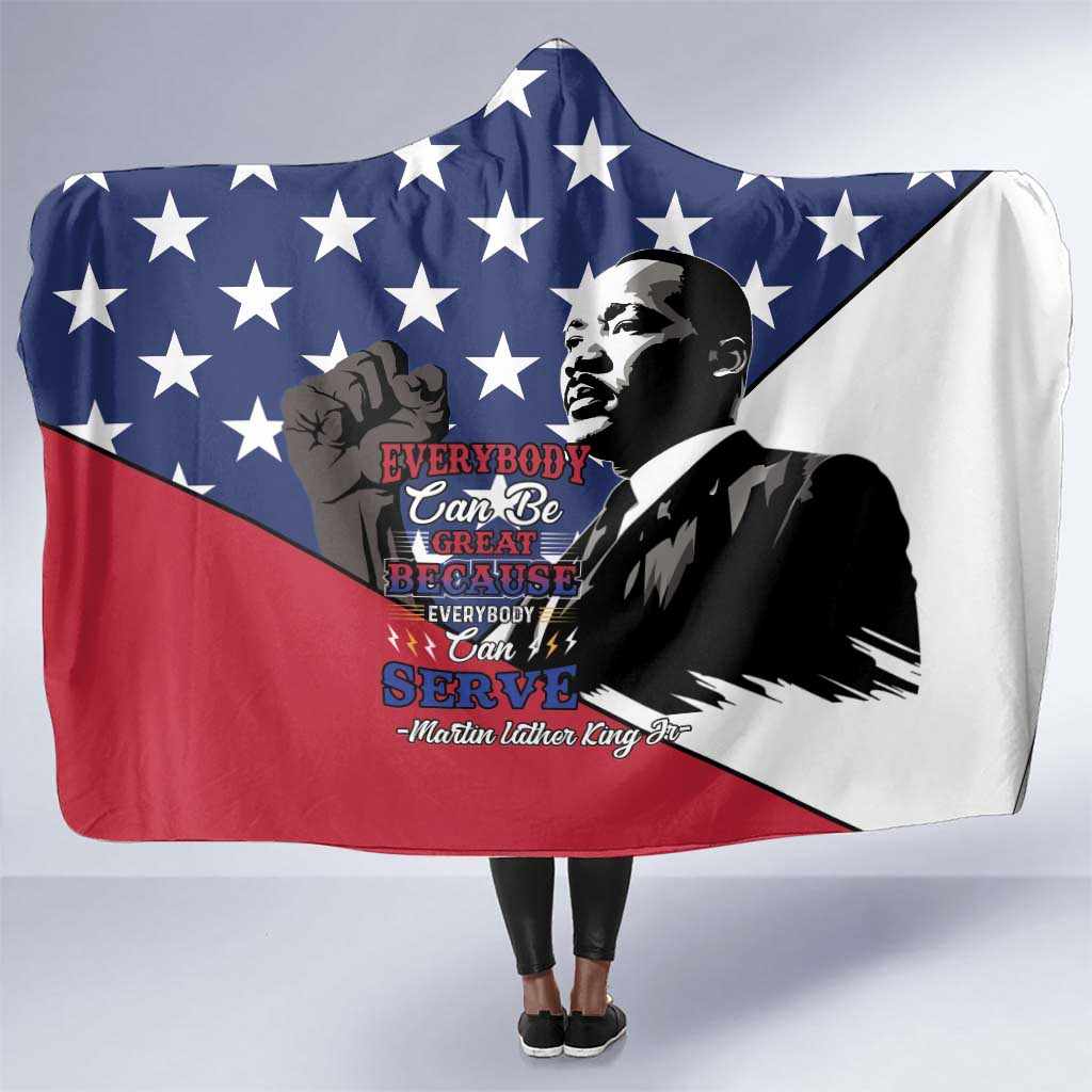 Black Americans Happy MLK Day Hooded Blanket Everybody Can Be Great Because Everybody Can Serve