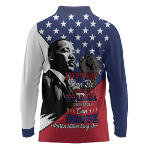 Black Americans Happy MLK Day Long Sleeve Polo Shirt Everybody Can Be Great Because Everybody Can Serve