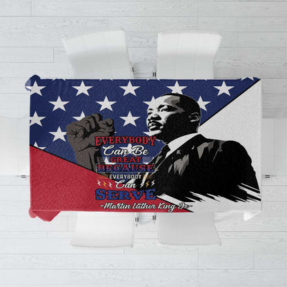 Black Americans Happy MLK Day Tablecloth Everybody Can Be Great Because Everybody Can Serve