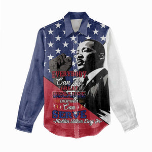 Black Americans Happy MLK Day Women Casual Shirt Everybody Can Be Great Because Everybody Can Serve