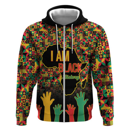 Black History Month Zip Hoodie I'm Black And I'm Proud