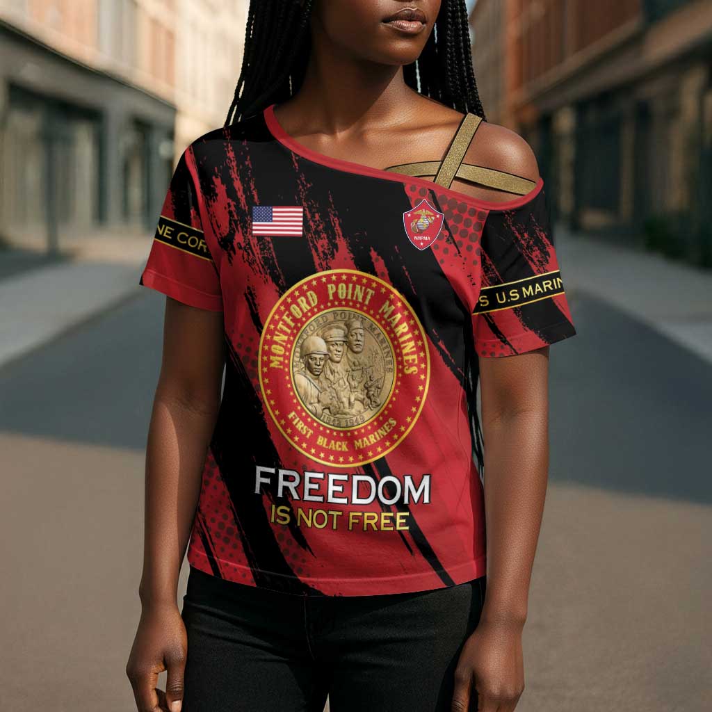 Personalized Proud to Honor Montford Point Marines Cross Shoulder Shirt Freedom Is Not Free - Red