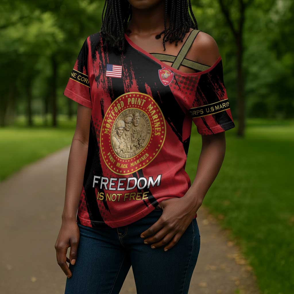 Personalized Proud to Honor Montford Point Marines Cross Shoulder Shirt Freedom Is Not Free - Red