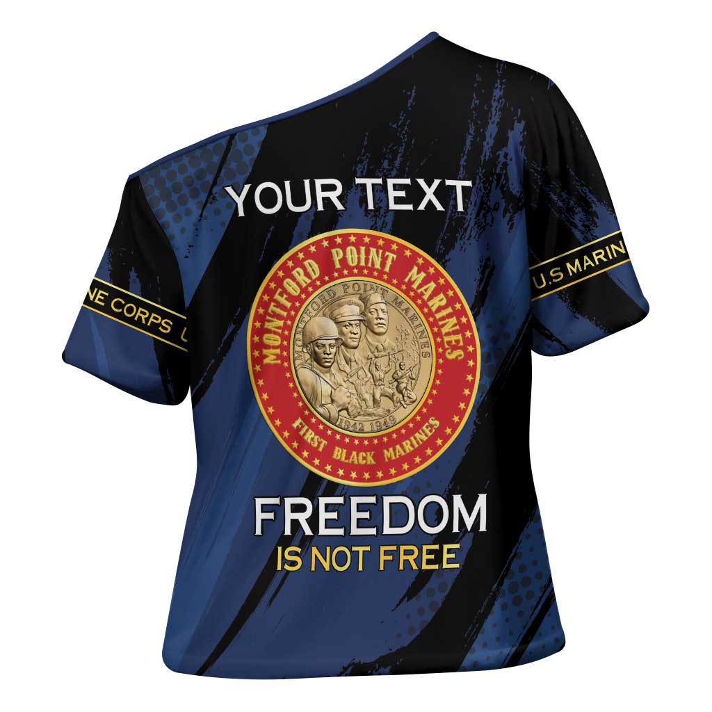 Personalized Proud to Honor Montford Point Marines Cross Shoulder Shirt Freedom Is Not Free - Blue