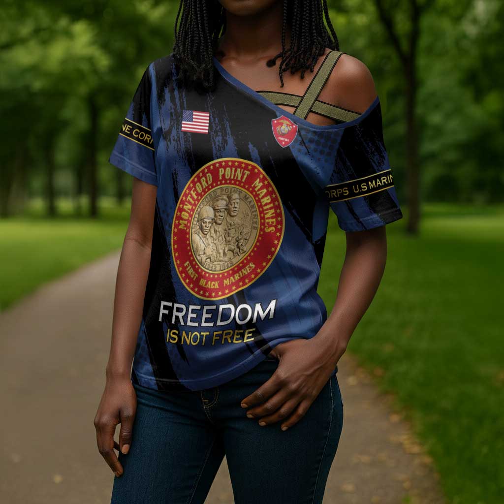 Personalized Proud to Honor Montford Point Marines Cross Shoulder Shirt Freedom Is Not Free - Blue