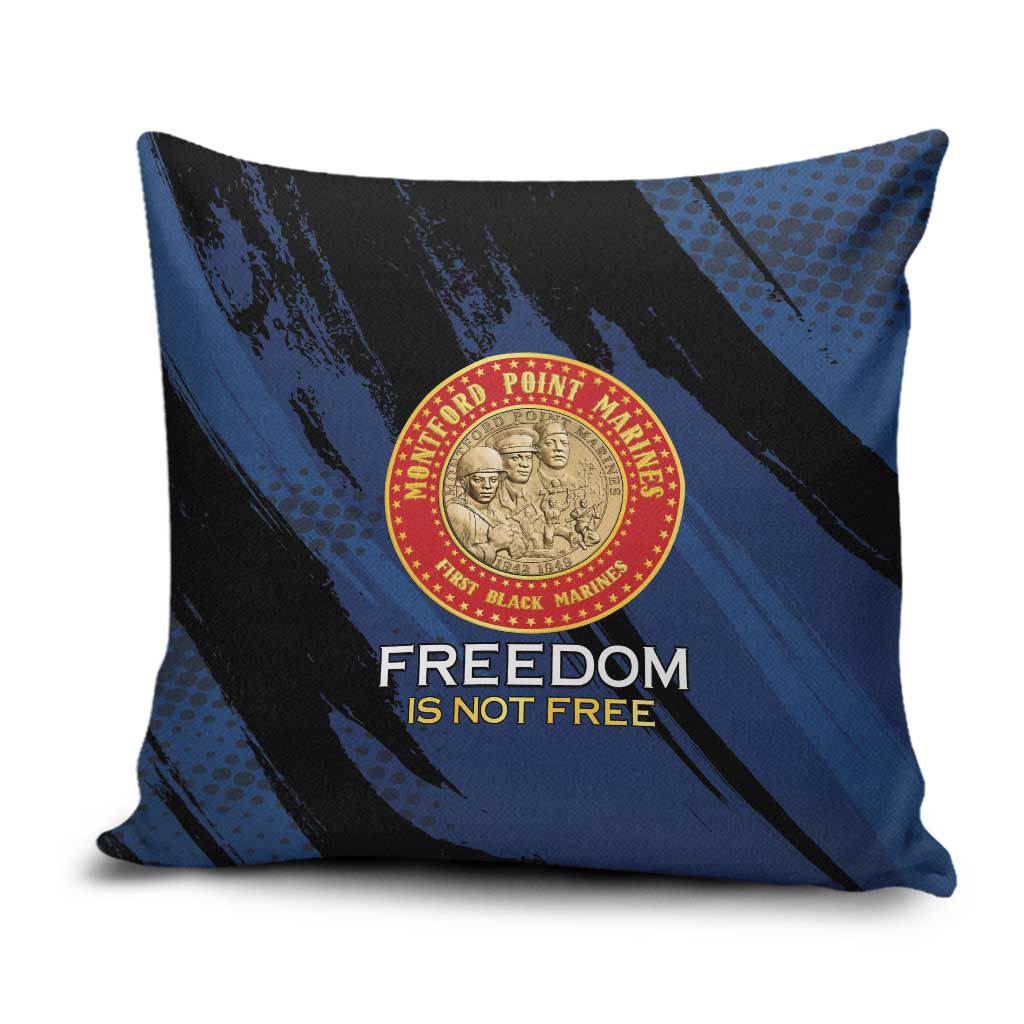 Proud to Honor Montford Point Marines Pillow Cover Freedom Is Not Free - Blue