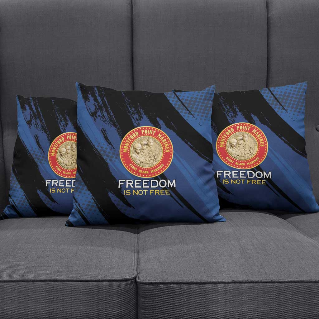 Proud to Honor Montford Point Marines Pillow Cover Freedom Is Not Free - Blue