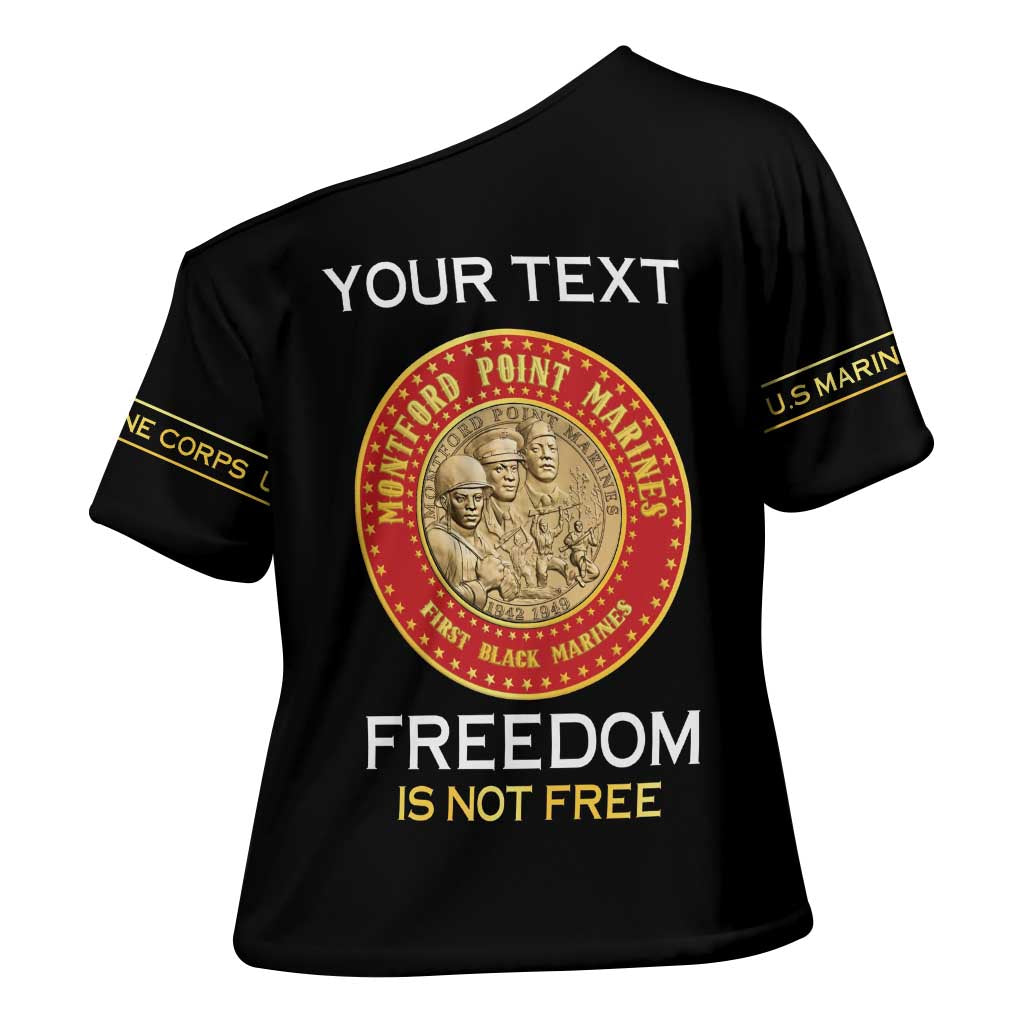 Personalized Proud to Honor Montford Point Marines Cross Shoulder Shirt Freedom Is Not Free - Black